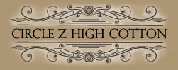 Circle Z High Cotton