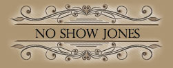 No Show Jones